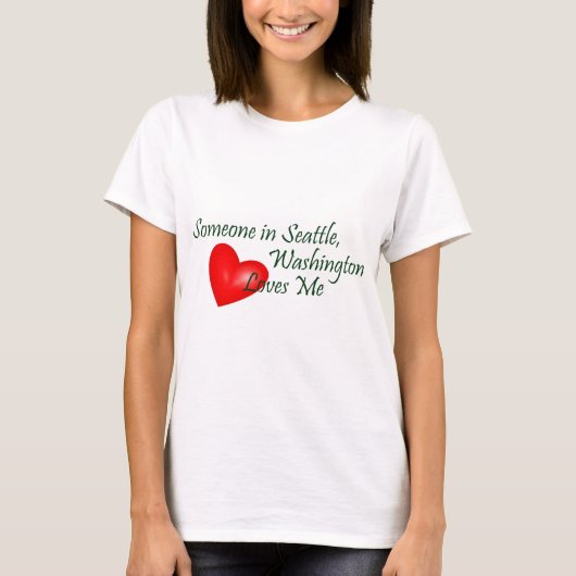 T-shirt Quelqu'un à Seattle m'aime (Devant)