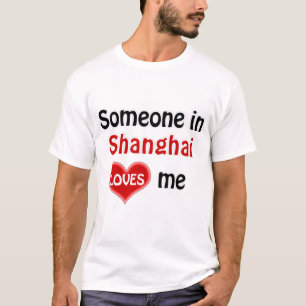 T-shirt Quelqu'un à Shanghai m'aime T Shirt