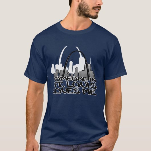 T-SHIRT QUELQU'UN À ST. LOUIS M'AIME (Devant)