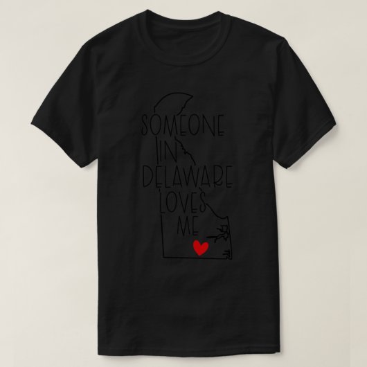 T-shirt Quelqu'Un Au Delaware M'Aime (Design devant)