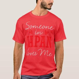 T-shirt Quelqu'un au Japon m'aime Relation Japonais Co