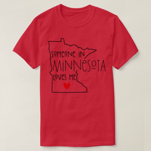 T-shirt Quelqu'Un Au Minnesota M'Aime (Design devant)