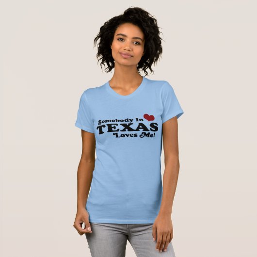 T-shirt Quelqu'Un Au Texas M'Aime (Devant entier)