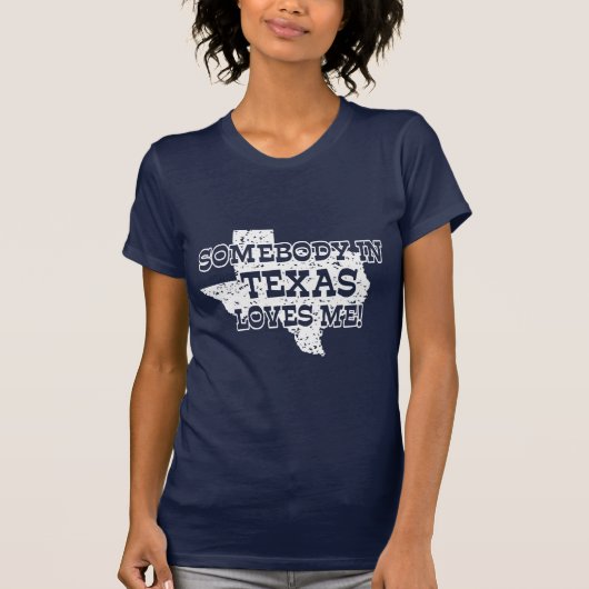T-shirt Quelqu'Un Au Texas M'Aime (Devant)