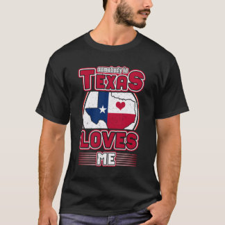 T-shirt Quelqu'Un Au Texas M'Aime