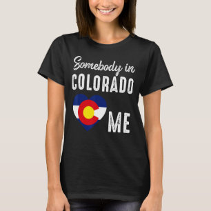 T-shirt Quelqu'Un Dans Colorado Denver Carte Drapeau Co So