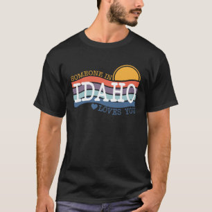T-shirt Quelqu'un dans l'Idaho t'aime