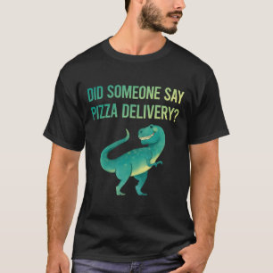 T-shirt Quelqu'un dit livraison de pizza
