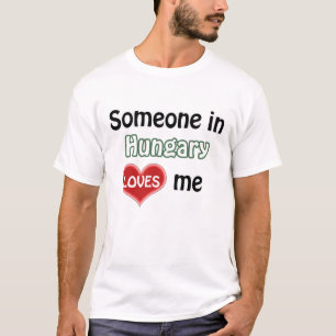 T-shirt Quelqu'un en Hongrie m'aime