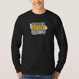 T-shirt Quelqu'Un En Iowa M'Aime USA State Travel
