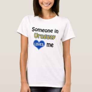 T-shirt Quelqu'un en Uruguay m'aime