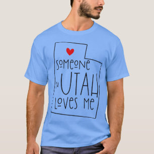 T-shirt Quelqu'Un En Utah M'Aime