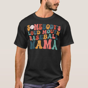 T-shirt Quelqu'un est à la bouche forte baseball maman mam