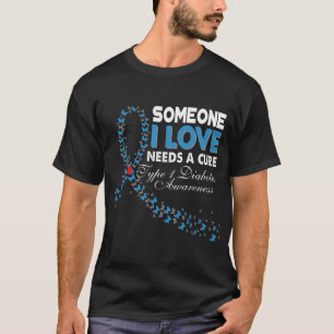 T-shirt Quelqu'Un Que J'Aime A Besoin D'Un Traitement T1D