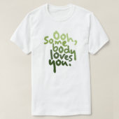 T-shirt Quelqu'Un Vous Aime (Design devant)