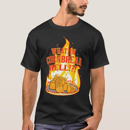 T-shirt Qu'en est-il à Cornbread Hell (Devant)