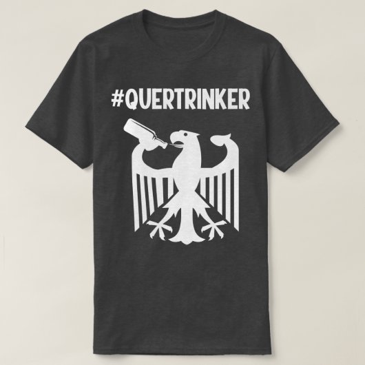 T-shirt Quertrinker Parodie BRD Humour Bier Party Spa Amus (Design devant)