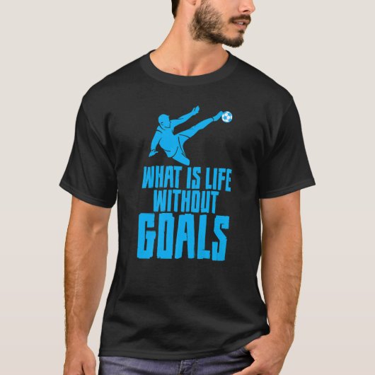 T-shirt Qu'est-ce que la vie sans objectifs ? (Devant)