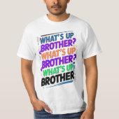 T-shirt qu'est-ce que le frère (E) (Devant)