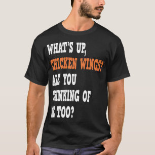 T-shirt Qu'est-ce que les ailes de poulet ont en tête, pen