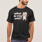 T-shirt Qu'est-ce que vous voulez Grumpy Chat avec le cout (Devant)