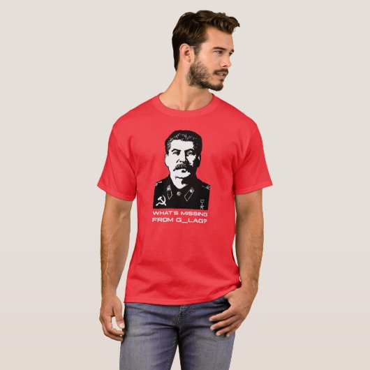 T-shirt Qu'est-ce qui manque à G_LAG ? Joseph Stalin - Dar (Devant entier)