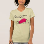 T-shirt Qu'est-ce qui ne va pas chez moi ?<br><div class="desc">.</div>