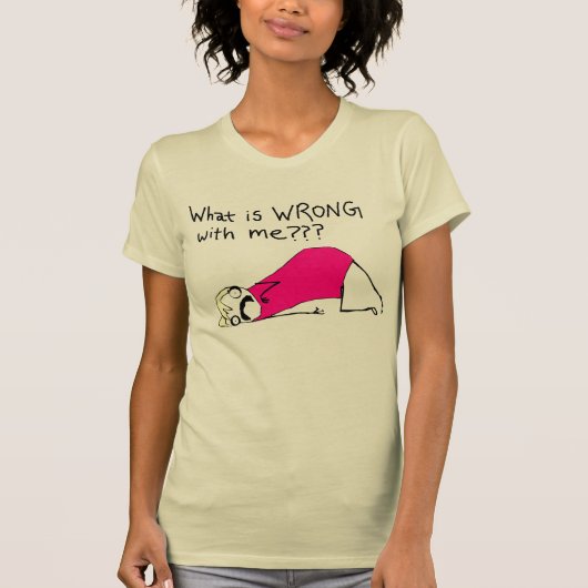 T-shirt Qu'est-ce qui ne va pas chez moi ? (Devant)