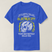 T-shirt Qu'est-ce qui ne vous tue pas Electricity Funny El (Design devant)