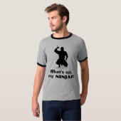 T-shirt Qu'est, mon Ninjas ? (Devant entier)