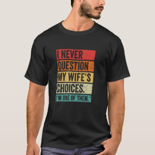 T-shirt Question Ma Femme - Citation Sarcastique, Witty S