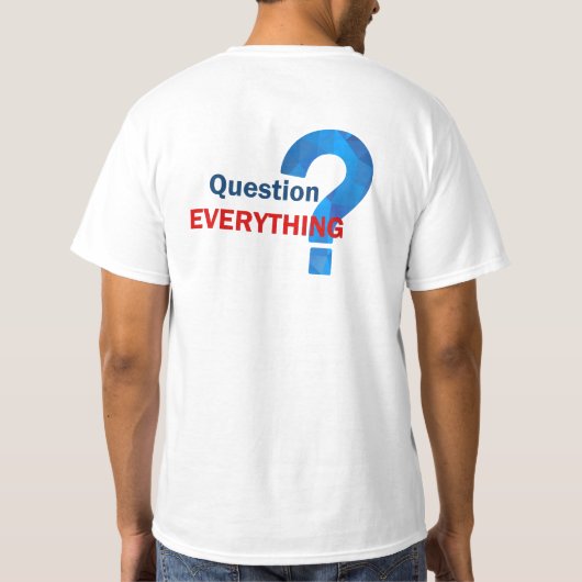 T-shirt Question Tout - Les gens intelligents sont réduits (Dos)