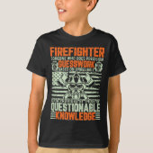 T-shirt Questionable Knowledge Fireman Gift Proud Firefigh (Devant)