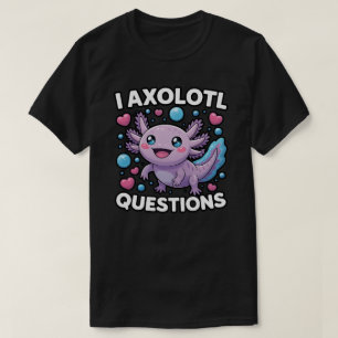 T-shirt Questions Drôles sur les Axolotls Graphique 