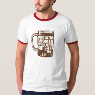 T-shirt Qui a besoin de femmes ?