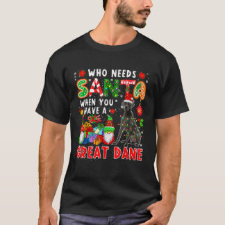 T-shirt Qui a besoin de Santa quand on a un grand Saint-Da