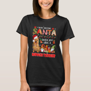 T-shirt Qui a besoin du Père Noël quand on a un Norwich Te