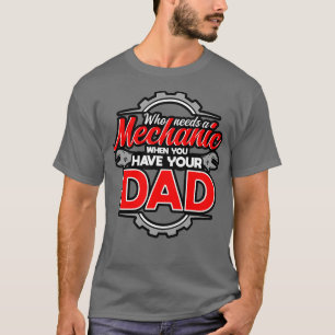 T-shirt Qui A Besoin D'Un Mécanicien Quand Vous Avez Votre