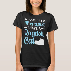 T-shirt Qui a Besoin d'un Thérapeute J'ai un Propriétaire