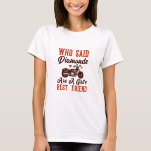T-shirt Qui A Dit Que Les Diamants Sont Les Filles Les Mei