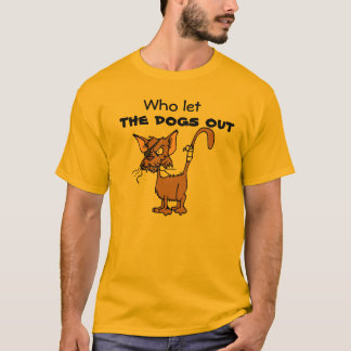 T-shirt Qui a laissé les chiens