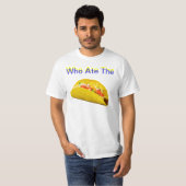 T-shirt Qui a mangé le taco (Devant entier)