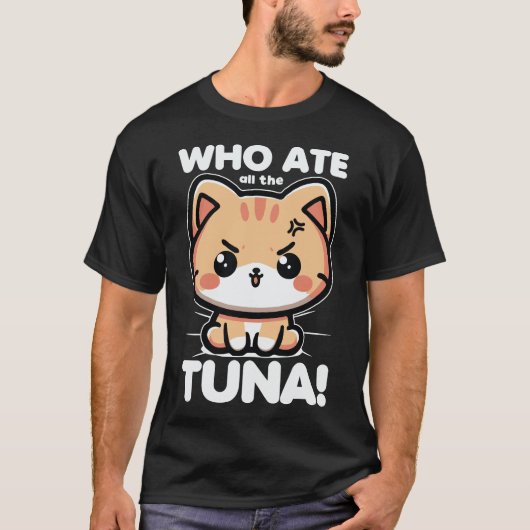 T-shirt Qui A Mangé Tous Les Thons En Colère Mignonne Chat (Devant)