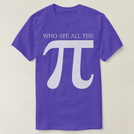 T-shirt Qui a mangé tout Pi Funny Numéro Symbole Math Scie (Design devant)