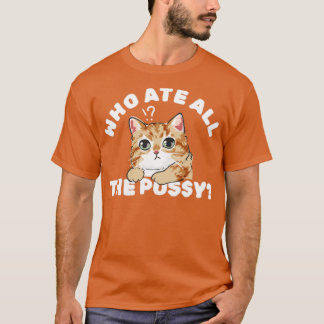 T-shirt Qui a mangé toute la chatte mignonne chat illustra