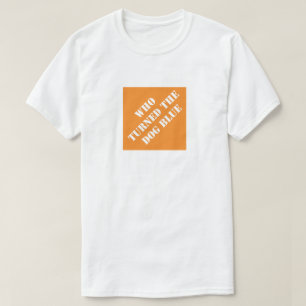 T-shirt Qui a rendu le chien bleu Drôle de papa père humor