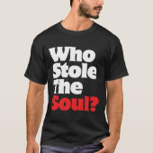 T-shirt Qui A Volé L'Âme ? (Devant)