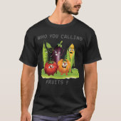 T-shirt Qui appelant porte-t-vous des fruits ? Porte des (Devant)
