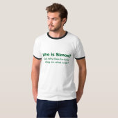 T-shirt Qui est Simon ? Et pourquoi continue-t-il à me dir (Devant entier)