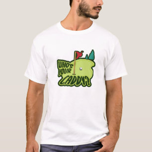 T-shirt Qui Est Votre Costume Caddy Pour Un Amateur De Gol